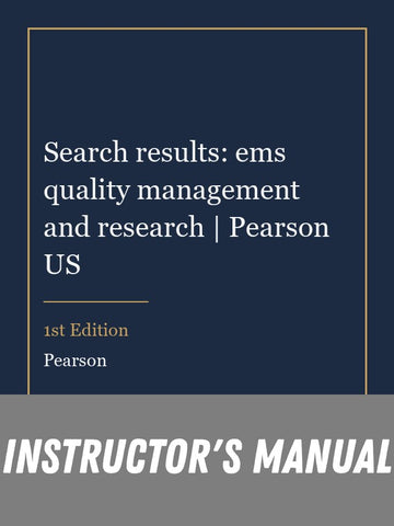 Instructor Manual for Search results: ems quality management and research | Pearson US 1st Edition