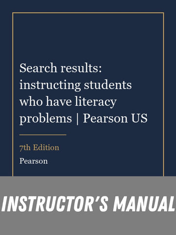 Instructor Manual for Search results: instructing students who have literacy problems | Pearson US 7th Edition