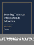 Instructor Manual for Teaching Today: An Introduction to Education 9th Edition