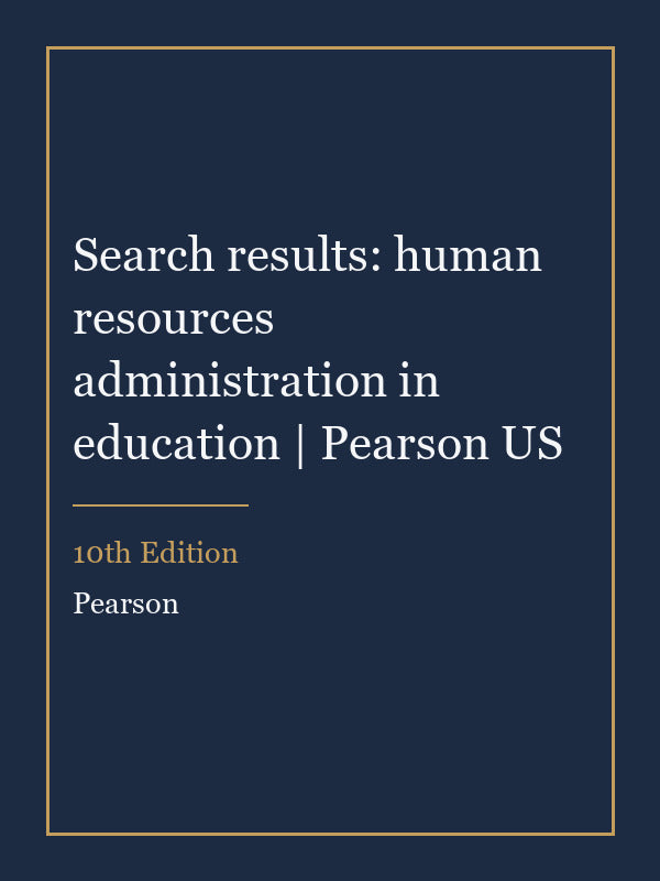 Instructor Manual for Search results: human resources administration in education | Pearson US 10th Edition