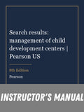 Instructor Manual for Search results: management of child development centers | Pearson US 8th Edition
