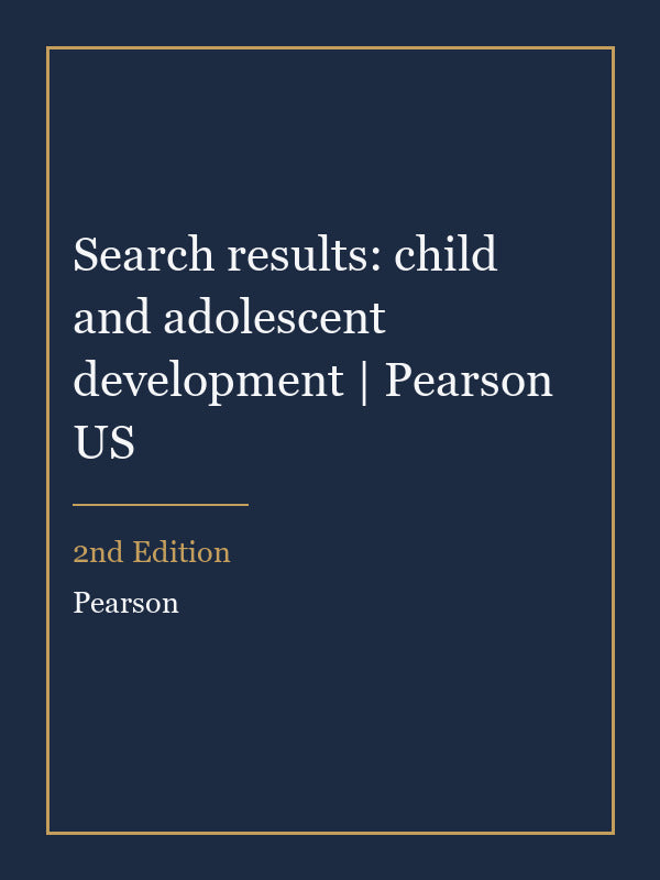 Instructor Manual for Search results: child and adolescent development | Pearson US 2nd Edition