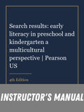 Instructor Manual for Search results: early literacy in preschool and kindergarten a multicultural perspective | Pearson US 4th Edition