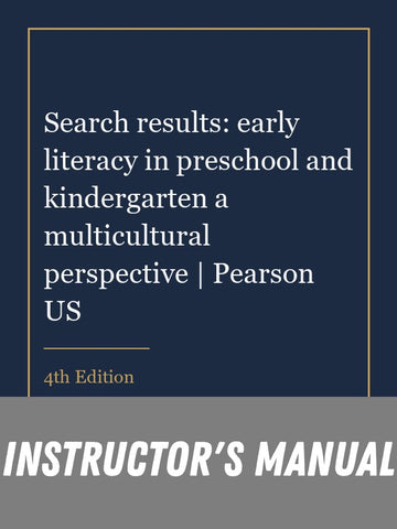 Instructor Manual for Search results: early literacy in preschool and kindergarten a multicultural perspective | Pearson US 4th Edition