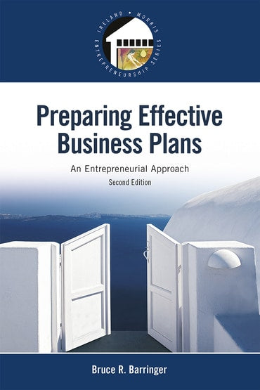 Instructor Manual for Preparing Effective Business Plans: An Entrepreneurial Approach 2nd Edition by Bruce R. Barringer