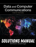 Solutions Manual for Data and Computer Communications 10th Edition by William Stallings