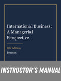 Instructor Manual for International Business: A Managerial Perspective 8th Edition
