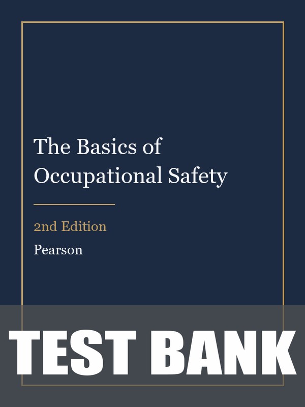 Test Bank for The Basics of Occupational Safety 2nd Edition