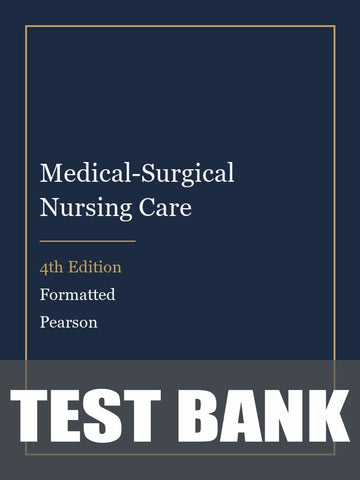 Test Bank for Medical-Surgical Nursing Care 4th Edition by Formatted