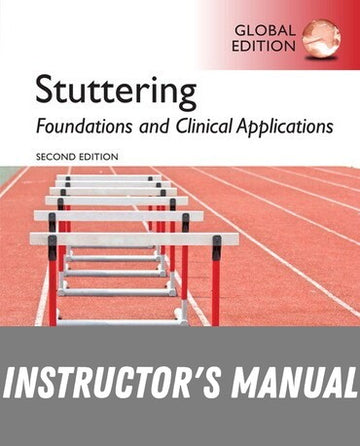 Instructor Manual for Stuttering: Foundations and Clinical Applications 2nd Edition by Ehud H. Yairi