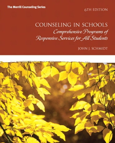 Instructor Manual for Counseling in Schools: Comprehensive Programs of Responsive Services for All Students 6th Edition by John G. Schmidt