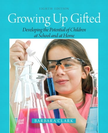 Instructor Manual for Growing Up Gifted: Developing the Potential of Children at School and at Home 8th Edition by Barbara Clark