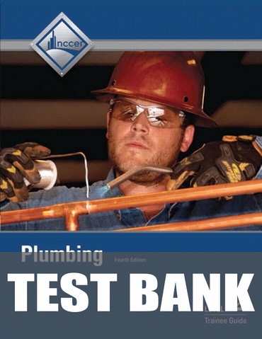 Test Bank for Plumbing Trainee Guide, Level 2 4th Edition