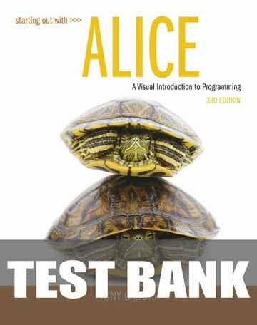 Test Bank for Starting Out with Alice 3rd Edition by Tony Gaddis