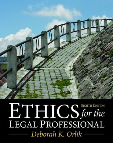 Instructor Manual for Ethics for the Legal Professional 8th Edition by Deborah K. Orlik