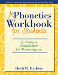 Test Bank for A Phonetics Workbook for Students: Building a Foundation for Transcription 1st Edition by Heidi M. Harbers