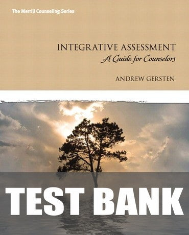 Test Bank for Integrative Assessment: A Guide for Counselors 1st Edition by Andrew Gersten