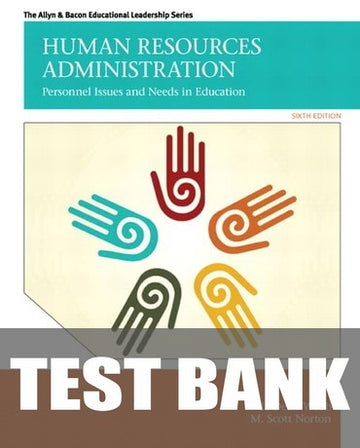 Test Bank for Human Resources Administration: Personnel Issues and Needs in Education 6th Edition by L Dean Webb