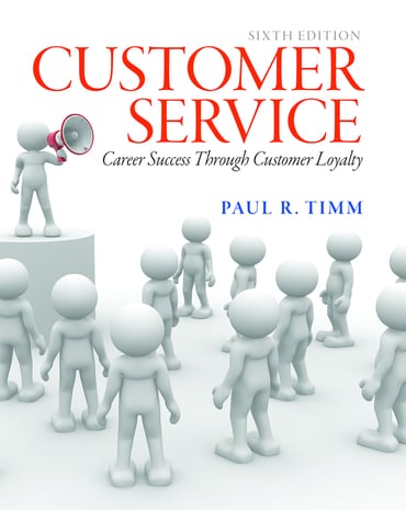 Instructor Manual for Customer Service: Career Success through Customer Loyalty 6th Edition by Paul R. Timm