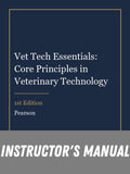 Instructor Manual for Vet Tech Essentials: Core Principles in Veterinary Technology 1st Edition