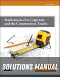 Solutions Manual for Mathematics for Carpentry and the Construction Trades 3rd Edition by Alfred P. Webster