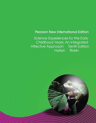 Instructor Manual for Science Experiences for the Early Childhood Years: An Integrated Affective Approach 10th Edition by Jean D. Harlan