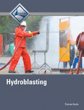 Test Bank for Hydroblasting Trainee Guide 2nd Edition