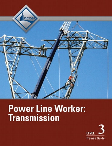Test Bank for Power Line Worker Transmission Trainee Guide, Level 3 1st Edition