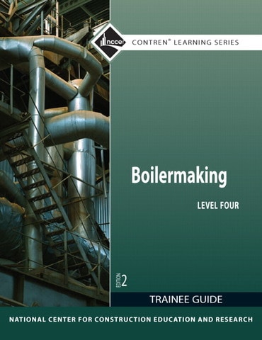 Test Bank for Boilermaking Trainee Guide, Level 4 2nd Edition
