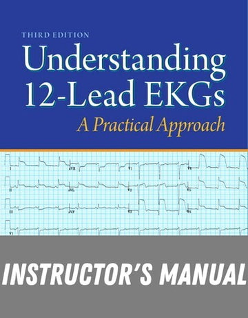 Instructor Manual for Understanding 12-Lead EKGs 3rd Edition by Brenda M. Beasley