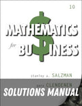 Solutions Manual for Mathematics for Business 10th Edition by Stanley A. Salzman