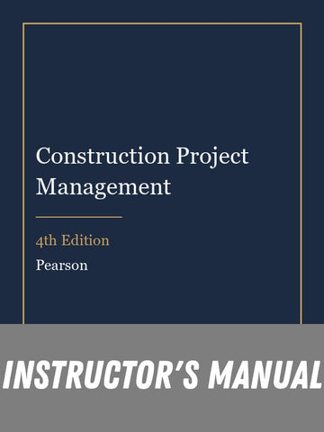Instructor Manual for Construction Project Management 4th Edition