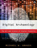 Test Bank for Digital Archaeology: The Art and Science of Digital Forensics 1st Edition by Michael W Graves