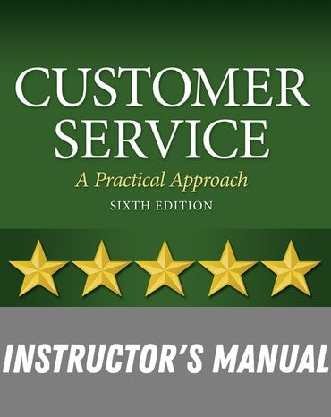 Instructor Manual for Customer Service: A Practical Approach 6th Edition by Elaine K. Harris