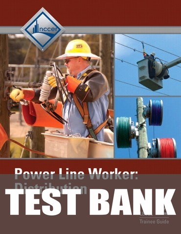 Test Bank for Power Line Worker Distribution Trainee Guide, Level 2 1st Edition