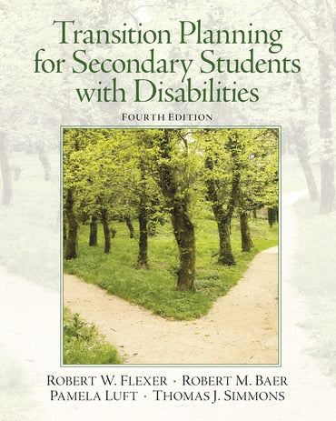 Instructor Manual for Transition Planning for Secondary Students with Disabilities 4th Edition by Robert W. Flexer