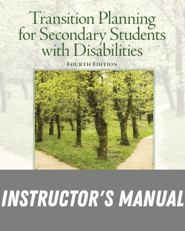 Instructor Manual for Transition Planning for Secondary Students with Disabilities 4th Edition by Robert W. Flexer