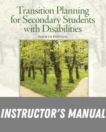 Instructor Manual for Transition Planning for Secondary Students with Disabilities 4th Edition by Robert W. Flexer