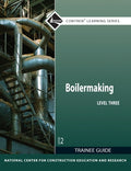 Test Bank for Boilermaking Trainee Guide, Level 3 2nd Edition