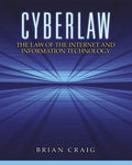 Instructor Manual for Cyberlaw: The Law of the Internet and Information Technology 1st Edition by Brian Craig