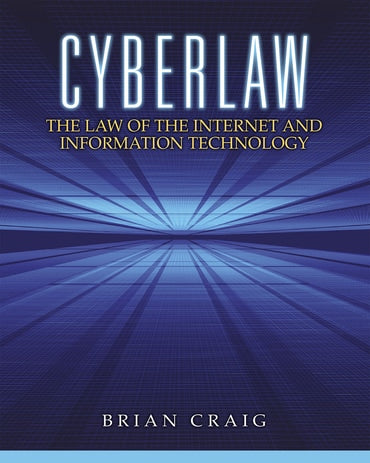 Instructor Manual for Cyberlaw: The Law of the Internet and Information Technology 1st Edition by Brian Craig