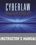 Instructor Manual for Cyberlaw: The Law of the Internet and Information Technology 1st Edition by Brian Craig