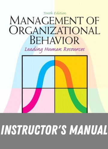 Instructor Manual for Management of Organizational Behavior 10th Edition by Paul Hersey