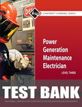 Test Bank for Power Generation Maintenance Electrician Trainee Guide, Level 3 1st Edition
