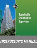 Instructor Manual for Sustainable Construction Supervisor Trainee Guide 1st Edition