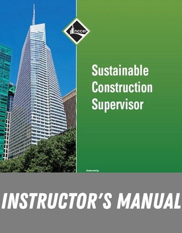 Instructor Manual for Sustainable Construction Supervisor Trainee Guide 1st Edition