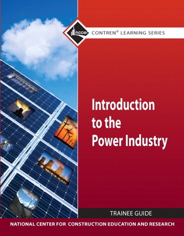 Test Bank for Introduction to Power Industry Trainee Guide 1st Edition