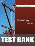 Test Bank for Ironworking Trainee Guide, Level 1 2nd Edition