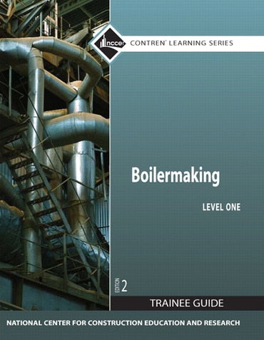 Test Bank for Boilermaking Trainee Guide, Level 1 2nd Edition