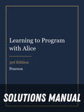 Solutions Manual for Learning to Program with Alice 3rd Edition